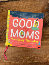 Load image into Gallery viewer, Good Moms have Scary Thoughts Book
