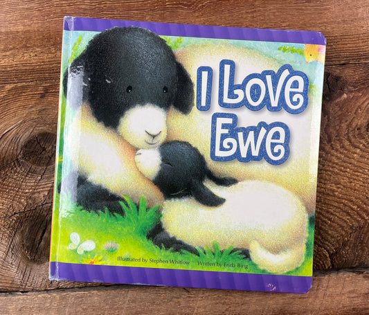 I Love Ewe Board Book