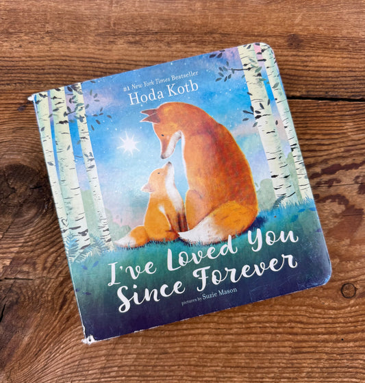 I’ve Loved You Since Forever, Board Book
