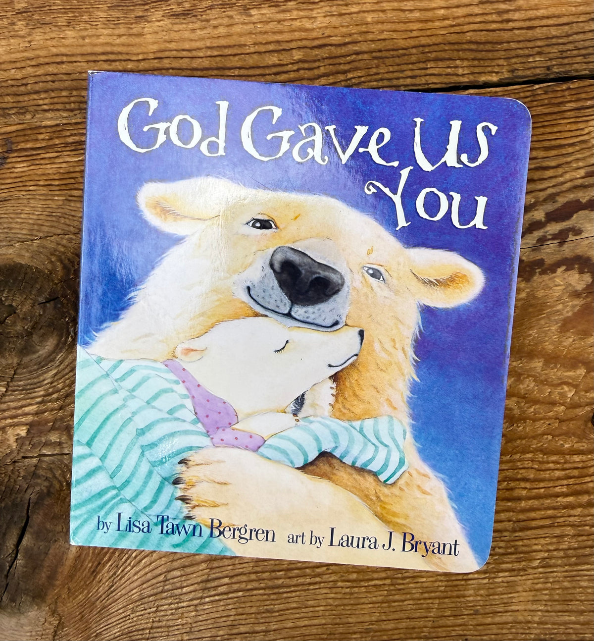 God Gave Us You, Lisa Town Bergen Board Book