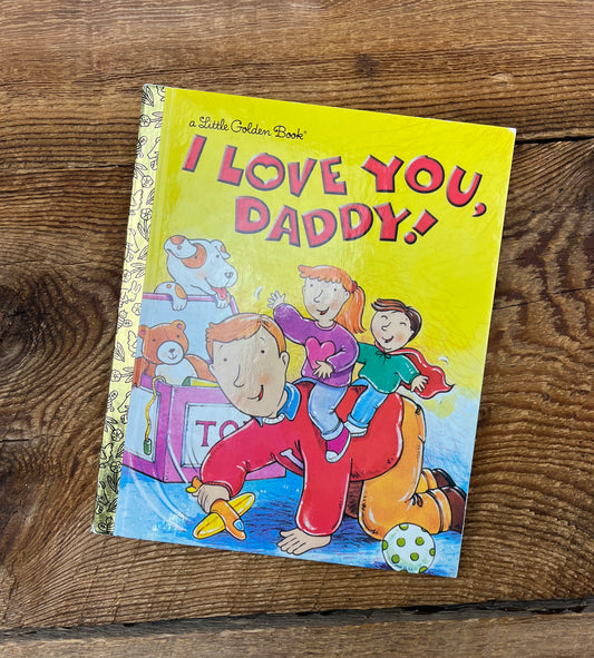 I Love You, Daddy!