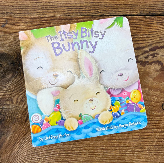 The Itzy Bitsy Bunny Board Book