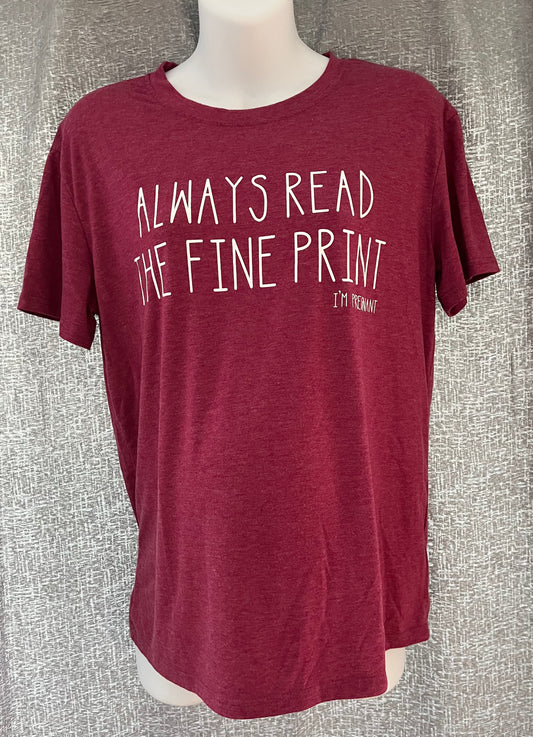 Large Maternity Read the Fine print Tee