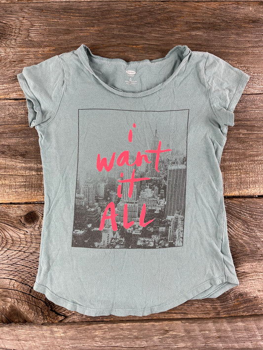 Old Navy size 8 I want it all Tee